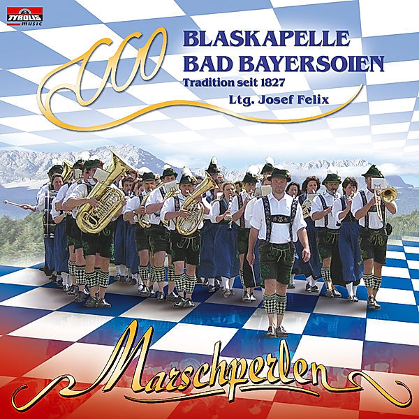 Marschperlen, Blaskapelle Bad Bayersoien