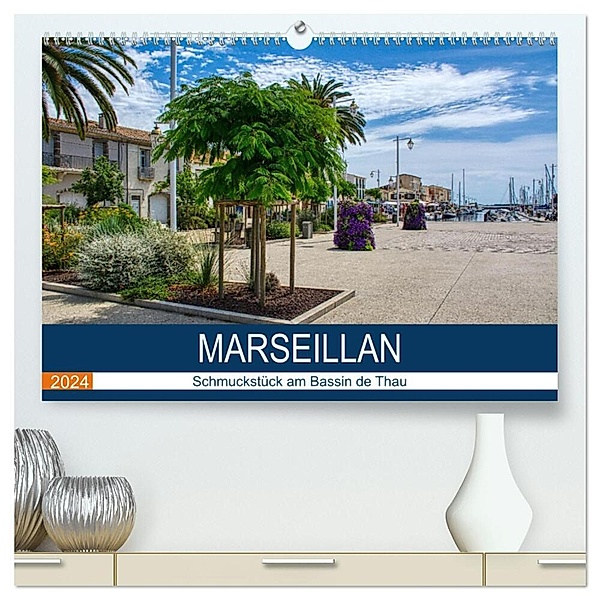 Marseillan - Schmuckstück am Bassin de Thau (hochwertiger Premium Wandkalender 2024 DIN A2 quer), Kunstdruck in Hochglanz, Thomas Bartruff