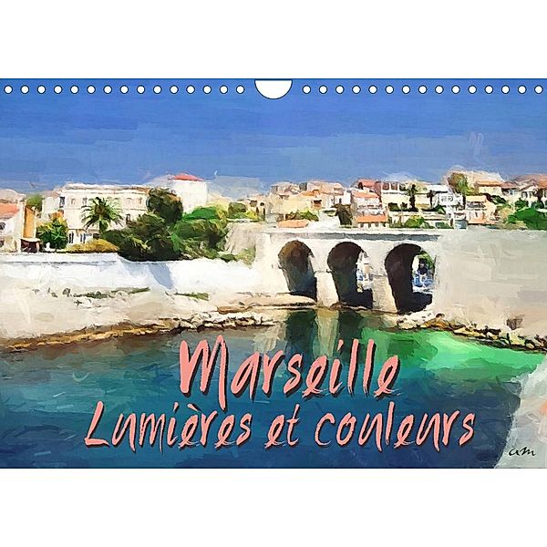 Marseille lumières et couleurs (Calendrier mural 2023 DIN A4 horizontal), Sudpastel