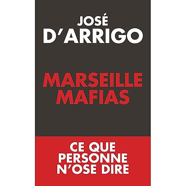 Marseille mafias, José d' Arrigo