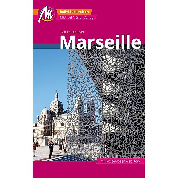 Marseille MM-City Reiseführer Michael Müller Verlag / MM-City, Ralf Nestmeyer