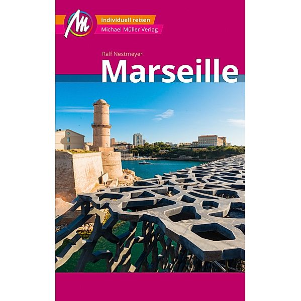Marseille MM-City Reiseführer Michael Müller Verlag / MM-City, Ralf Nestmeyer