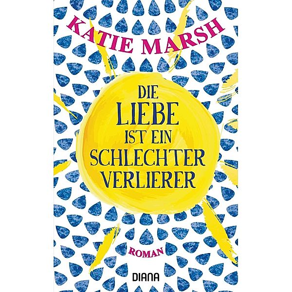 Marsh, K: Liebe ist ein schlechter Verlierer, Katie Marsh