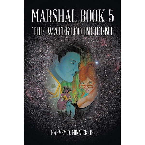 Marshal Book 5, Harvey O. Minnick Jr.