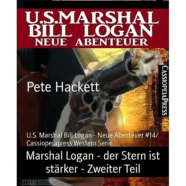 Marshal Logan - der Stern ist stärker - Zweiter Teil, Pete Hackett