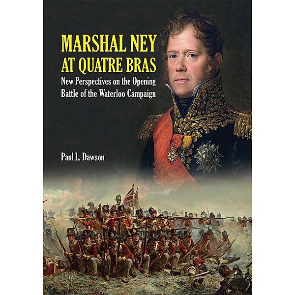 Marshal Ney At Quatre Bras, Paul L. Dawson