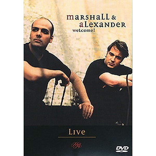 Marshall & Alexander - Welcome! Marshall & Alexander Live, Marshall & Alexander