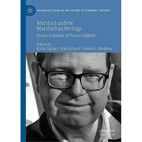Marshall and the Marshallian Heritage / Palgrave Studies in the History of Economic Thought