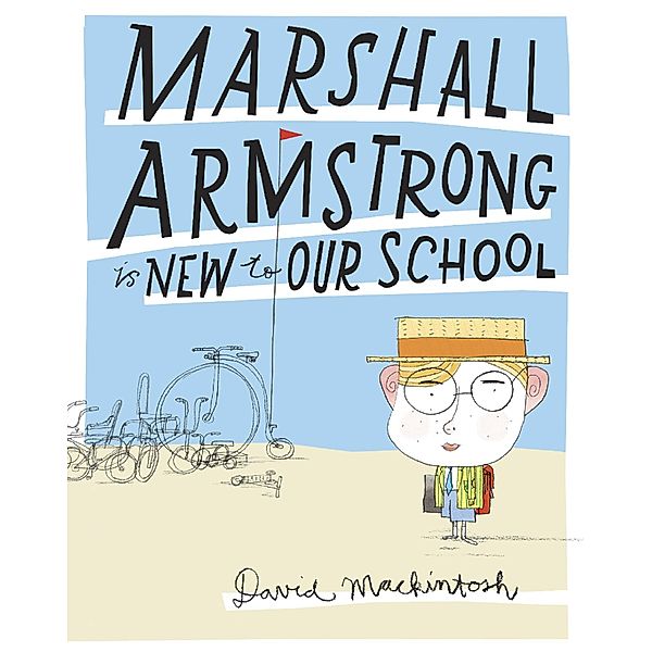 Marshall Armstrong Is New To Our School (Read aloud by Stephen Mangan), David Mackintosh