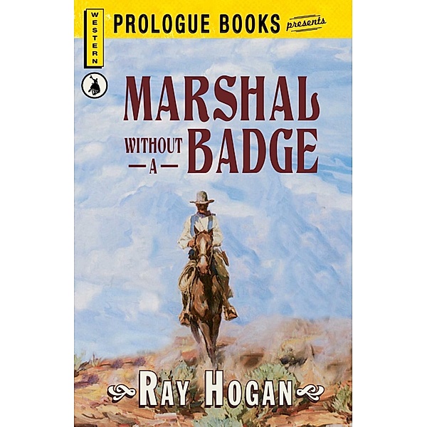 Marshall without a Badge, Ray Hogan