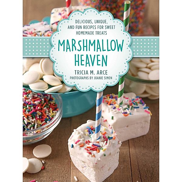 Marshmallow Heaven, Tricia Arce