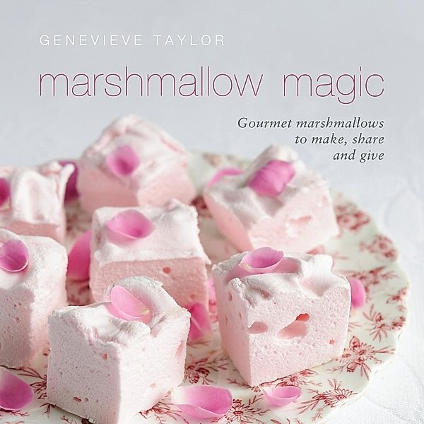 Marshmallow Magic, Genevieve Taylor