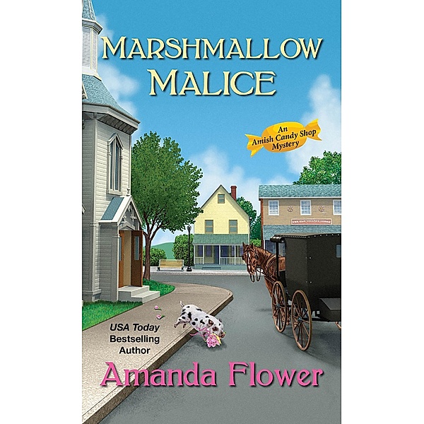 Marshmallow Malice / An Amish Candy Shop Mystery Bd.5, Amanda Flower