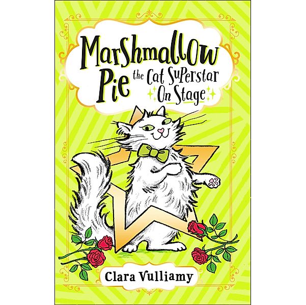 Marshmallow Pie The Cat Superstar On Stage / Marshmallow Pie the Cat Superstar Bd.4, Clara Vulliamy