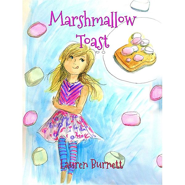 Marshmallow Toast, Lauren Burnett