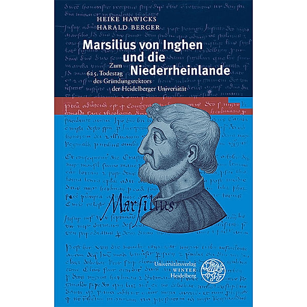 Marsilius von Inghen und die Niederrheinlande, Heike Hawicks