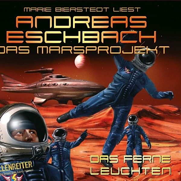 Marsprojekt - 1 - Das ferne Leuchten, Andreas Eschbach