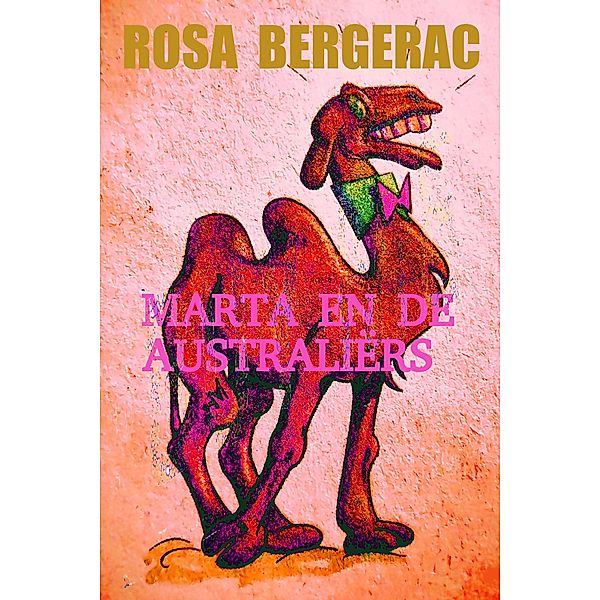 Marta en de Australiers (A Gold Story, #6) / A Gold Story, Rosa Bergerac