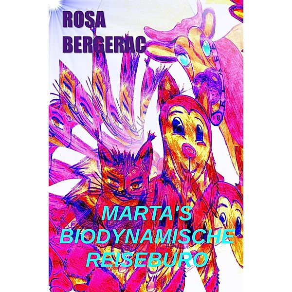 Marta's biodynamische Reiseburo (A Gold Story, #3) / A Gold Story, Rosa Bergerac