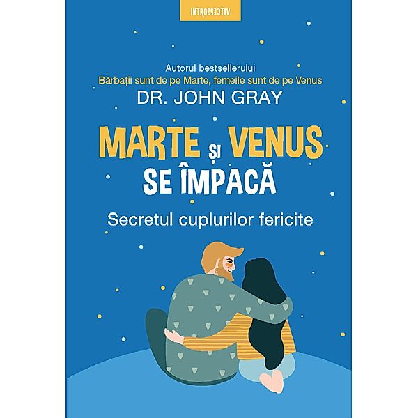 Marte Si Venus Se Impaca / Introspectiv, John Gray