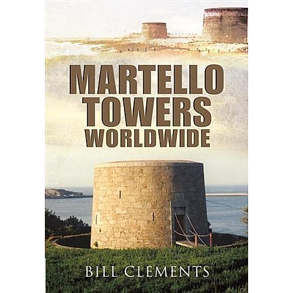 Martello Towers Worldwide, Bill Clements