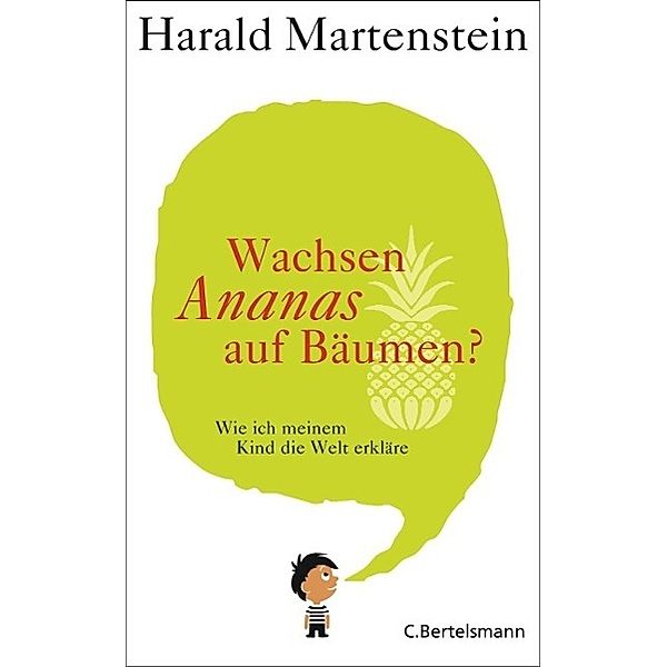 Martenstein, H: Wachsen Ananas auf Bäumen?, Harald Martenstein