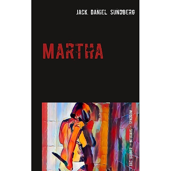 Martha, Jack Daniel Sundberg
