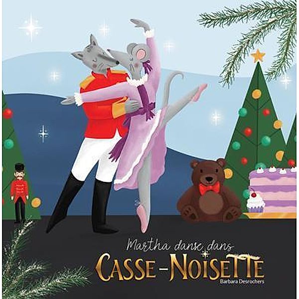 Martha Danse Dans Casse-Noisette, Barbara Desrochers