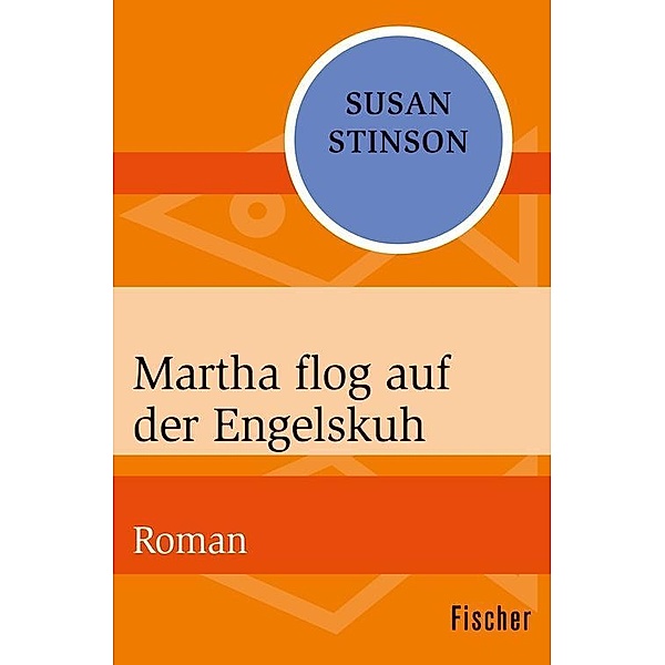 Martha flog auf der Engelskuh, Susan Stinson