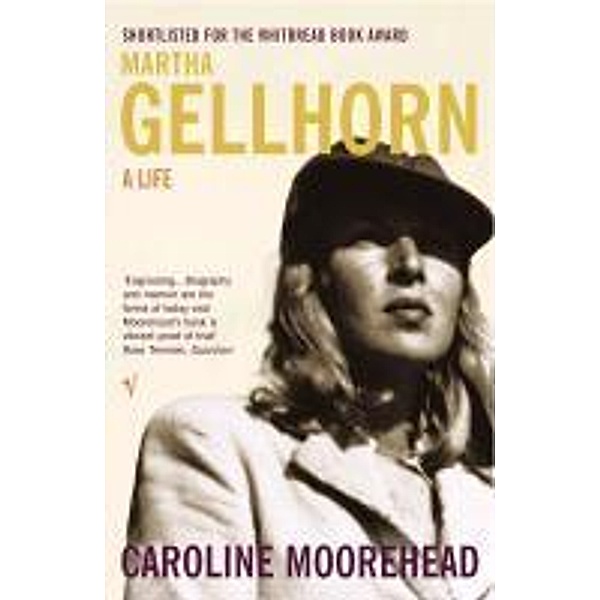 Martha Gellhorn, Caroline Moorehead