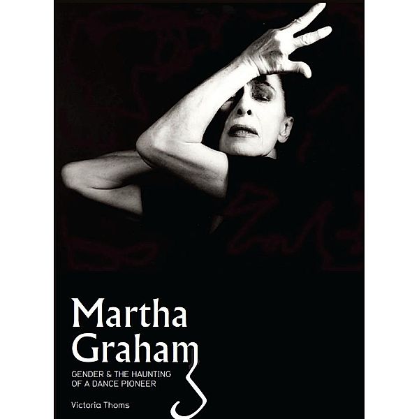 Martha Graham, Victoria Thoms