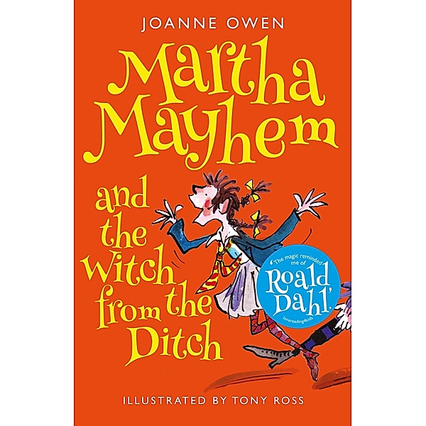 Martha Mayhem and the Witch from the Ditch / Martha Mayhem Bd.1, Joanne Owen