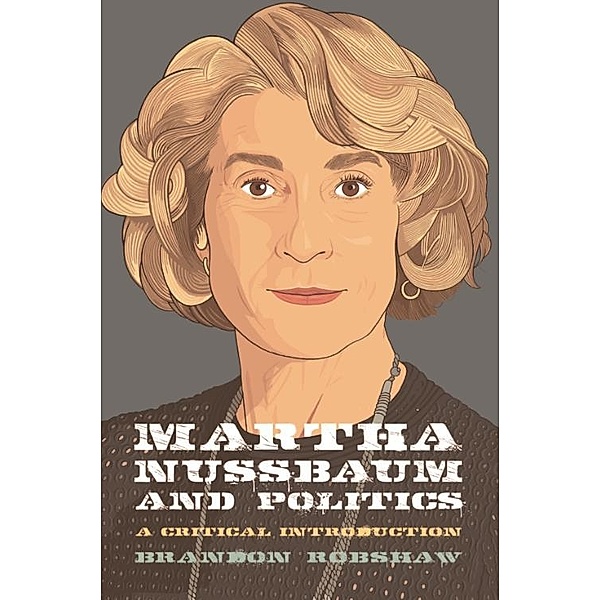 Martha Nussbaum and Politics, Brandon Robshaw