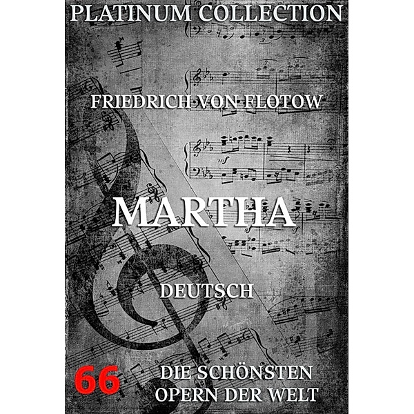 Martha oder der Markt zu Richmond, Friedrich Von Flotow, Friedrich Wilhelm Riese
