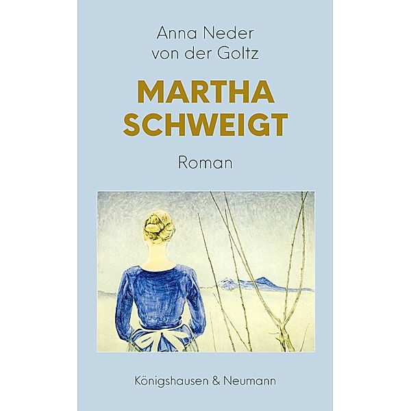 Martha schweigt, Anna Neder von der Goltz