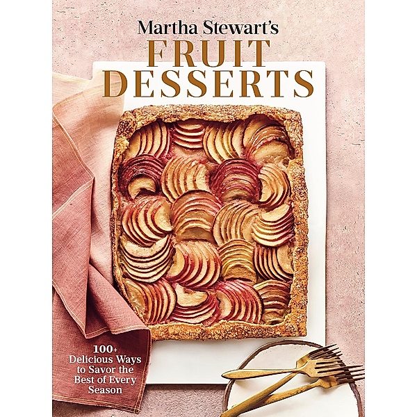 Martha Stewart's Fruit Desserts, Editors of Martha Stewart Living, Martha Stewart