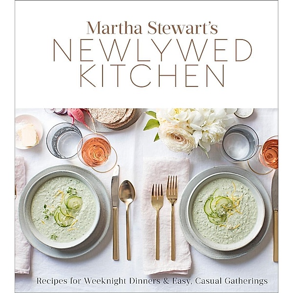 Martha Stewart's Newlywed Kitchen, Editors of Martha Stewart Living