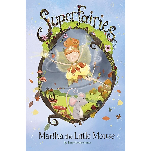 Martha the Little Mouse / Curious Fox, Janey Louise Jones
