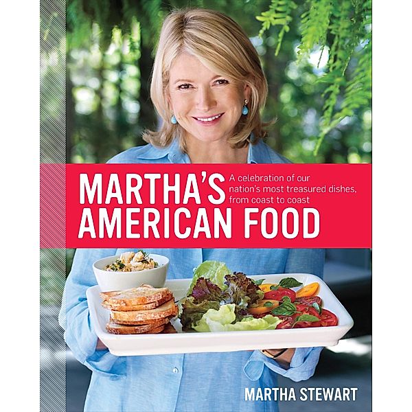 Martha's American Food, Martha Stewart