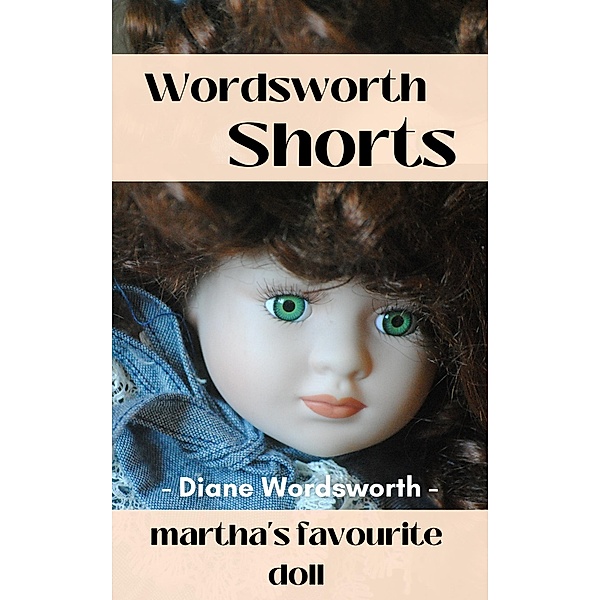 Martha's Favourite Doll (Wordsworth Shorts, #10) / Wordsworth Shorts, Diane Wordsworth