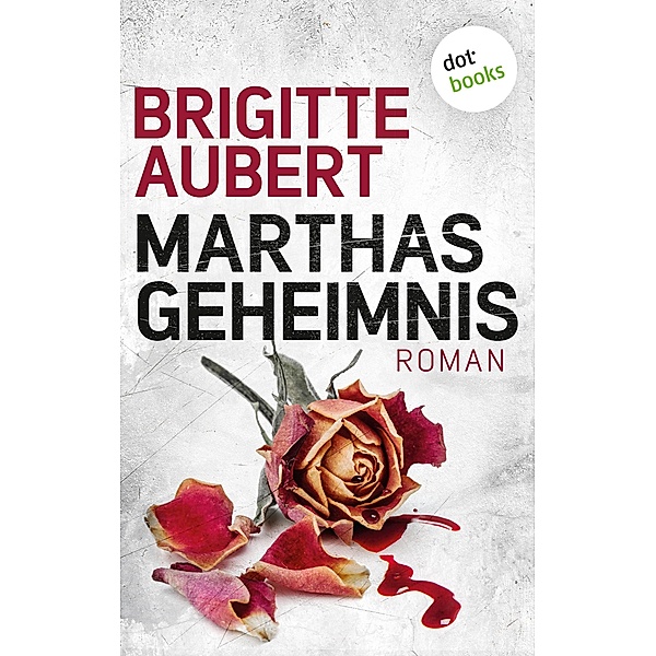 Marthas Geheimnis, Brigitte Aubert