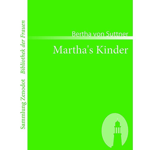 Martha's Kinder, Bertha von Suttner