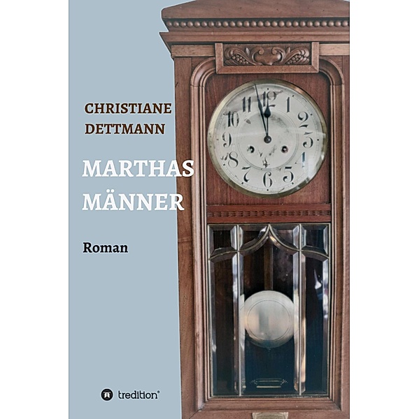 Marthas Männer, Christiane Dettmann