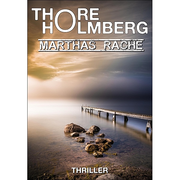 Marthas Rache, Thore Holmberg