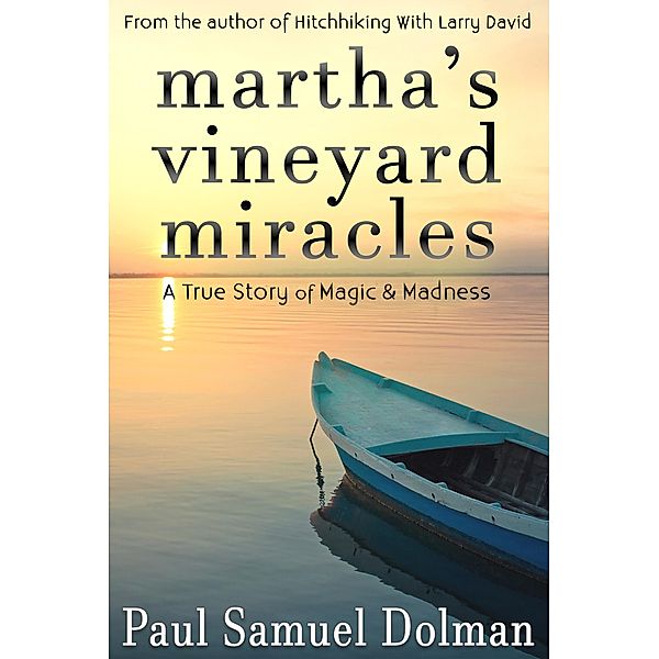 Martha's Vineyard Miracles, Paul Samuel Dolman