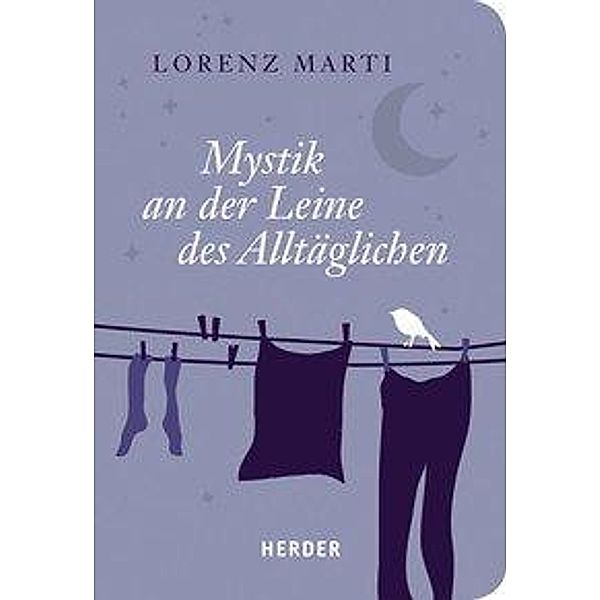 Marti, L: Mystik an der Leine des Alltäglichen, Lorenz Marti