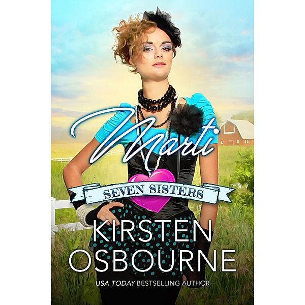 Marti (Seven Sisters, #7) / Seven Sisters, Kirsten Osbourne