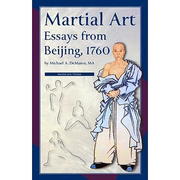 Martial Art Essays from Beijing, 1760, Michael Demarco
