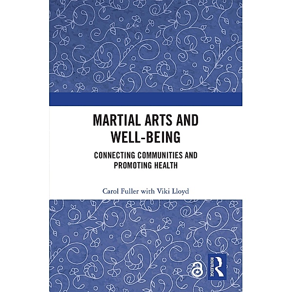 Martial Arts and Well-being, Carol Fuller, Viki Lloyd