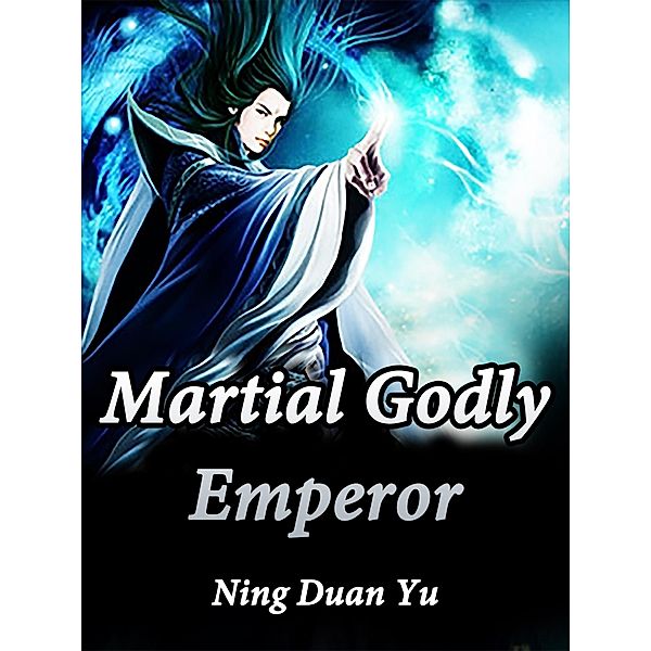 Martial Godly Emperor, Ning DuanYu